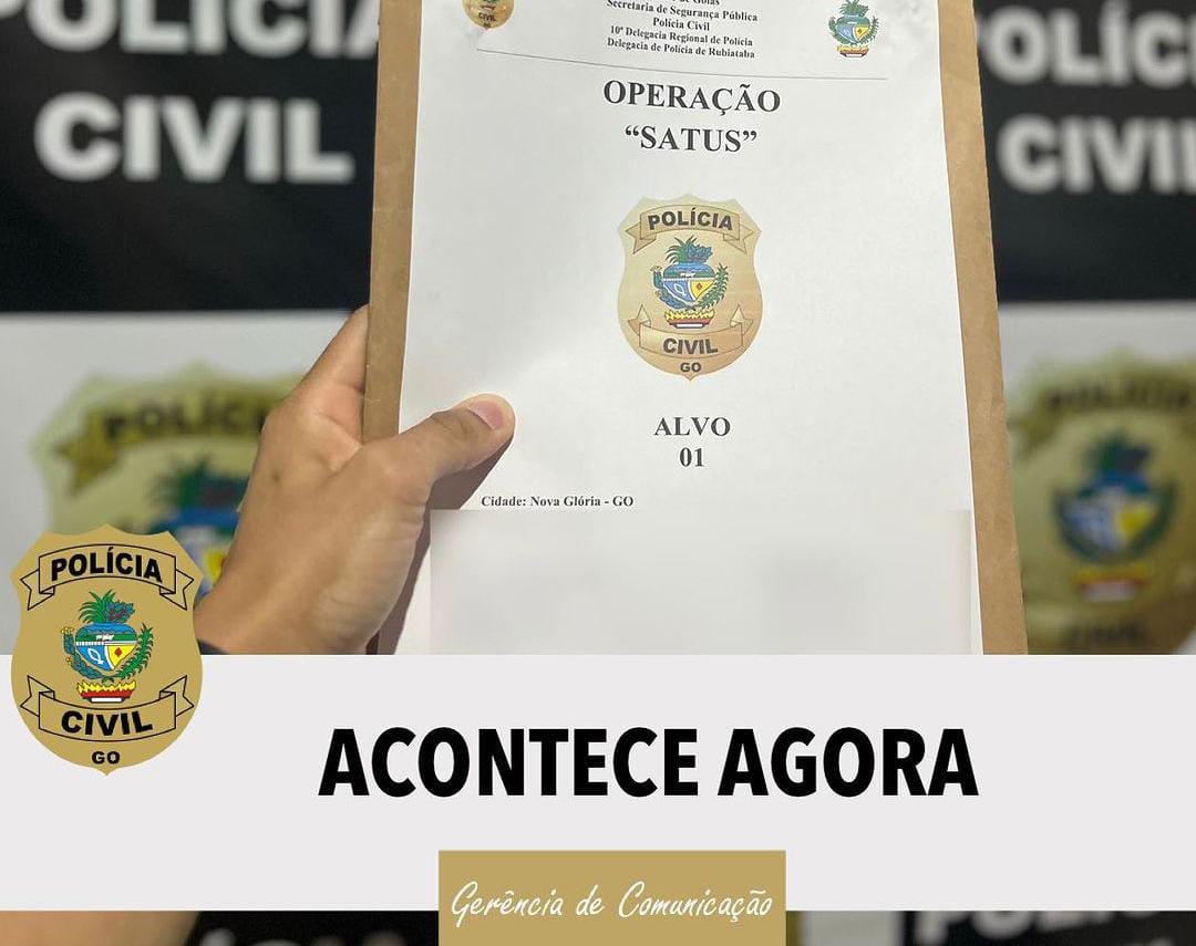 A polícia Civil de Goiás, por intermédio da 10° Delegacia Regional de Rubiataba, deflagra na manhã desta quinta-feira (20), a Operação Satus